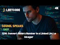 1290 Convert Binary Number in a Linked List to Integer Leetcode Python in Tamil Soumil Speaks
