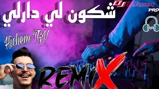 CHEB Hichem TGV Succes 2024 شكون لي دارلي REMIX DJ Moh Pro 