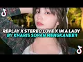 Download Lagu DJ REPLAY X STEREO LOVE X IM A LADY BY KHARIS SOPAN VIRAL FYP TIKTOK MENGKANEE!!