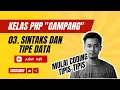 Tutorial PHP untuk Pemula - 03 Sintaks dan tipe data