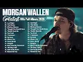 Lagu Best Songs of Morgan Wallen - Morgan Wallen Playlist All Songs -  Morgan Wallen Greatest Hits 2026
