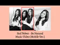 Lagu Red Velvet - Be Natural Music Video [Mobile Version]