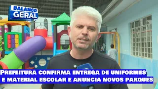 Prefeitura confirma entrega de uniformes e material escolar e anuncia novos parques