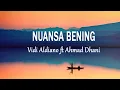 Vidi Aldiano ft Ahmad Dhani - NUANSA BENING || VIRAL (Lirik Lagu)