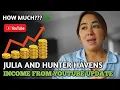 Julia And Hunter Havens Income from Youtube Update 2025