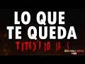 Lo que te queda ( Ayer me dijeron ) Tito rojas+Letra