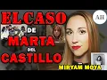 Download Lagu THE CASE OF MARTA DEL CASTILLO | WITH MIRYAM MOYA LOSIMPLENOVALE #02