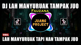 Download DJ LAH MANYURUAK TAMPAK JUO FAUZANA REMIX FULL BASS VIRAL 2022 MP3