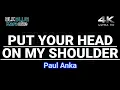 Download Lagu Put Your Head on My Shoulder -  Paul Anka (karaoke version)