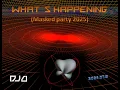 Download Lagu DJ DREAMNESS - What`s happening (Masked party 2025)