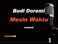 Download Lagu Budi Doremi - Mesin Waktu (Karaoke Version)