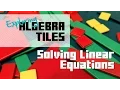 Algebra Tiles 3 Solving Linear Equations with One Unknown