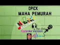 Download Lagu Karaoke Opick - Maha Pemurah | Karaoke Unik