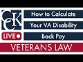 How to Calculate Your VA Disability Back Pay