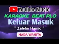 Download Lagu KELUAR MASUK - ZALEHA HAMID || KARAOKE NADA WANITA