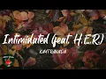 KAYTRANADA - Intimidated (feat. H.E.R.) (Lyric video)