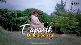 anyqu tapacik dinan sansai official music video 