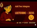 Add Two Integers LeetCode - 2235