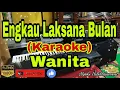 Download Lagu ENGKAU LAKSANA BULAN (KARAOKE) Melayu Nada Wanita || GIS minor
