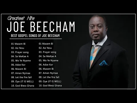Download MP3 The Best Of Gospel Songs Of Joe Beecham || Top 30 Best Joe Beecham Gospel Music 2022