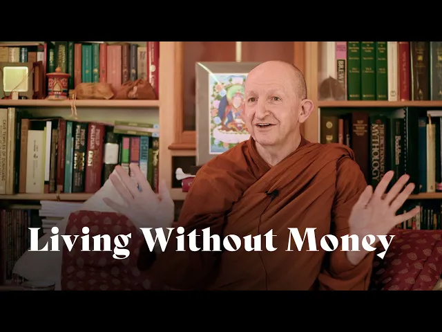 Living Without Money | Ajahn Amaro