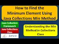 How to Find the Minimum Element Using Java Collections Min Method Java Collection Framework