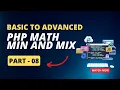 PHP Math Min and Max Basic to Advanced PHP Full Course in Bangla Part 07