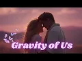 Download Lagu 💓 Gravity of Us 💓 | Soulful Romantic Love Song | Official 2025 Music Video💓