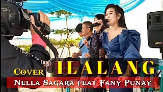Download ILALANG - NELLA SAGARA feat FANY PUNAY // NANI FERYNA GROUP ft DRA SOUND SYSTEM MP3
