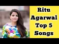 Download Lagu Ritu Agarwal Top 5 Songs