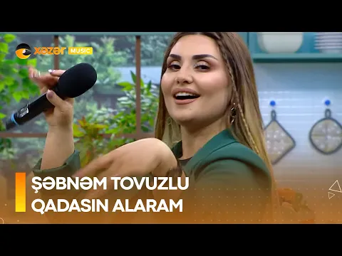 Download MP3 Şəbnəm Tovuzlu - Qadasın Alaram