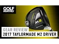 2017 TaylorMade M2 Driver Review