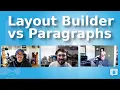 Talking Drupal - Layout Builder vs Paragraphs