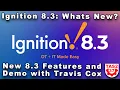 New Features of Ignition 8 3 with Travis Cox