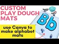 Custom Play Dough Mats Using Canva