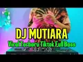 Download Lagu DJ MUTIARA - IPANK // DJ REMIX VIRAL TERBARU TIKTOK FULL BASS