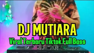dj mutiara ipank dj remix viral terbaru tiktok full bass