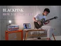 Download Lagu BLACKPINK - How You Like That (Rock/Metal Cover)