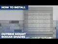 How to Install Outside Mount Roman Shades