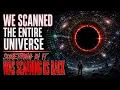 We Scanned The Entire Universe Something In It Was Scanning Us Back Sci-fi Creepypasta