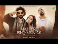 Lagu Main Tere Ishq Mein 2.0 (Full Song) Mar Na Jaaun Kahin | Isha Malviya, Bohemian, Danish A | New Song