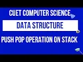 PUSH POP Operation on Stack CUET BSC COMPUTER SCIENCE CUCET MSC COMPUTER SCIENCE CUET BOOKS