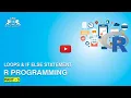 Loops If Else Statement R Programming Full Course Part henryharvin Data Science by Henry Harvin