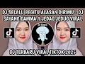 Download Lagu DJ SELALU BEGITU ALASAN DIRIMU || DJ SAYANG GAMMA 1 JEDAG JEDUG MENGKANE VIRAL TIKTOK TERBARU 2025‼️