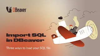 Import SQL in DBeaver 3 ways to load SQL file to DBeaver