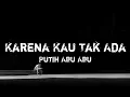 Download Lagu Putih Abu Abu - Karena Kau Tak Ada (Lirik)