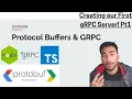 Creating your gRPC w Protobuf Server in Part 1 Intro