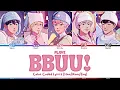 PLAVE - ‘BBUU!’ Color Coded Lyrics