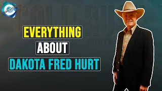 How much is Dakota Fred Hurt worth Net Worth 2021