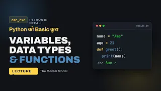 Variables Basic Data Types Functions The Mental Model For Learning Python Lecture 2 Nepali